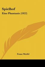 Spielhof: Eine Phantasie (1922)