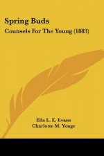 Spring Buds: Counsels For The Young (1883)