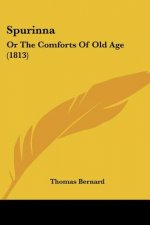 Spurinna: Or The Comforts Of Old Age (1813)