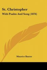 St. Christopher: With Psalm And Song (1876)