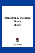 Stanislawa I. Polskiego Krola (1766)