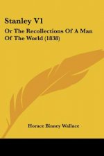 Stanley V1: Or The Recollections Of A Man Of The World (1838)