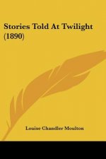 Stories Told At Twilight (1890)