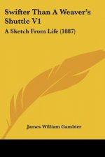 Swifter Than A Weaver's Shuttle V1: A Sketch From Life (1887)