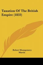 Taxation Of The British Empire (1833)