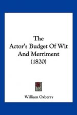 The Actor's Budget Of Wit And Merriment (1820)