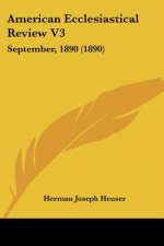 American Ecclesiastical Review V3: September, 1890 (1890)