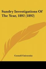Sundry Investigations Of The Year, 1892 (1892)