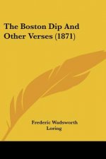 The Boston Dip And Other Verses (1871)