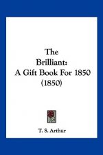 The Brilliant: A Gift Book For 1850 (1850)