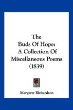 The Buds Of Hope: A Collection Of Miscellaneous Poems (1839)