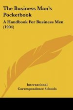 The Business Man's Pocketbook: A Handbook For Business Men (1904)