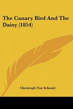 The Canary Bird And The Daisy (1854)