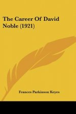 The Career of David Noble (1921)