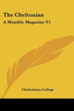 The Cheltonian: A Monthly Magazine V1: 1866 (1866)