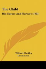The Child: His Nature And Nurture (1901)