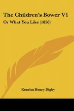 The Children's Bower V1: Or What You Like (1858)