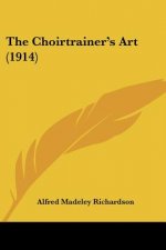 The Choirtrainer's Art (1914)