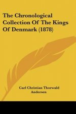 The Chronological Collection Of The Kings Of Denmark (1878)