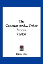 The Contrast And... Other Stories (1913)