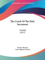 The Coach Of The Holy Sacrament: Comedy (1917)