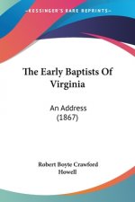 The Early Baptists Of Virginia: An Address (1867)