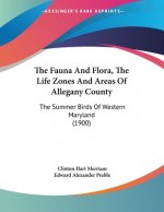 The Fauna And Flora, The Life Zones And Areas Of Allegany County: The Summer Birds Of Western Maryland (1900)