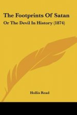 The Footprints Of Satan: Or The Devil In History (1874)