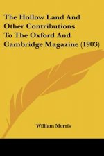 The Hollow Land And Other Contributions To The Oxford And Cambridge Magazine (1903)