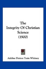 The Integrity Of Christian Science (1900)