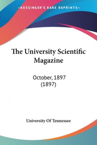 The University Scientific Magazine: October, 1897 (1897)
