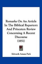 Remarks On An Article In The Biblical Repertory And Princeton Review Concerning A Recent Discourse (1851)