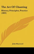 The Art Of Chanting: History, Principles, Practice (1893)