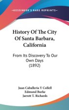 History Of The City Of Santa Barbara, California: From Its Discovery To Our Own Days (1892)
