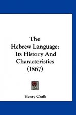 The Hebrew Language: Its History And Characteristics (1867)