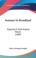 Summer In Broadland: Gypsying In East Anglian Waters (1889)