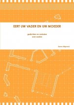 EERT UW VADER EN UW MOEDER