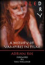 Bled Dry: A History Of Vampires In Film