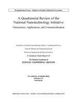 A Quadrennial Review of the National Nanotechnology Initiative: Nanoscience, Applications, and Commercialization