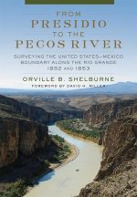 From Presidio to the Pecos River