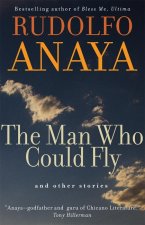 Man Who Could Fly and Other Stories