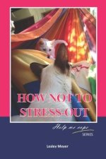 How not to Stress-Out