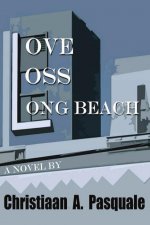 Love, Loss, Long Beach
