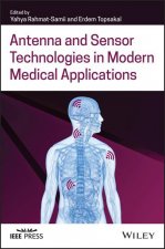Antenna and Sensor Technologies in Modern Medical Applications