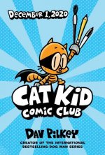 Cat Kid Comic Club: A Graphic Novel (Cat Kid Comic Club #1): From the Creator of Dog Man