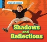 Shadows and Reflections