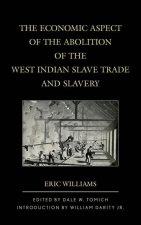 Economic Aspect of the Abolition of the West Indian Slave Trade and Slavery