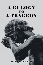 Eulogy to a Tragedy