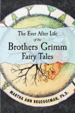 Ever After Life of the Brothers Grimm Fairy Tales