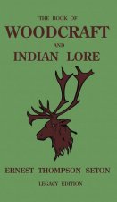 Book Of Woodcraft And Indian Lore (Legacy Edition)